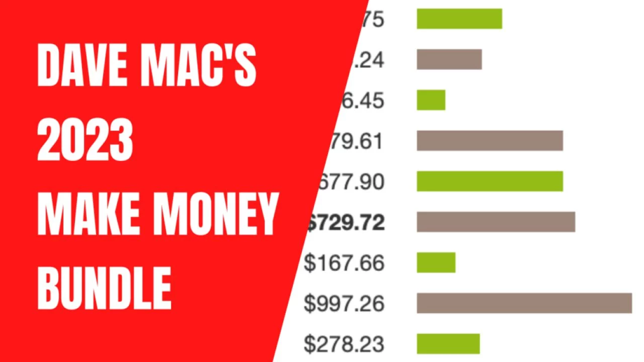 Dave Mac s 2023 Make Money Bundle